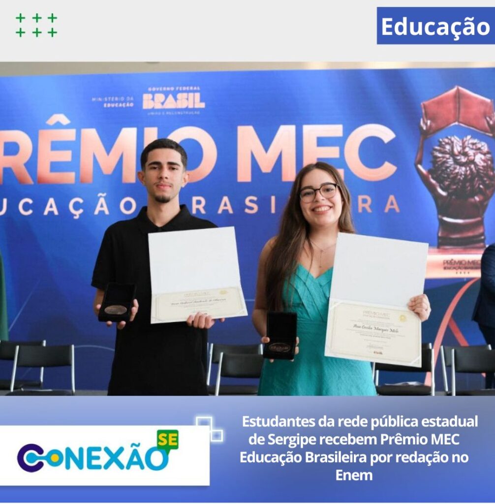 Estudantes da rede pública estadual de Sergipe recebem Prêmio MEC Educação Brasileira por redação no Enem.